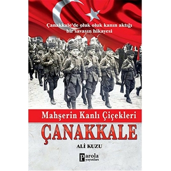 Mahşerin Kanlı Çiçekleri Çanakkale Ali Kuzu