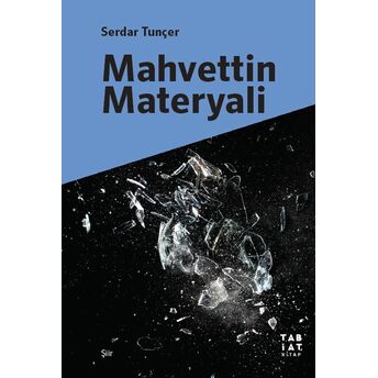 Mahvettin Materyali Serdar Tunçer