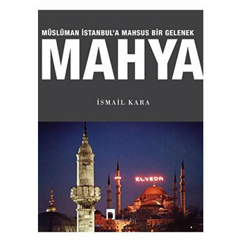 Mahya Müslüman Istanbul’a Mahsus Bir Gelenek Ismail Kara