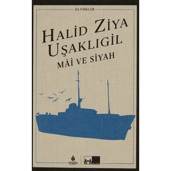 Mai Ve Siyah (Ciltli) Halit Ziya Uşaklıgil