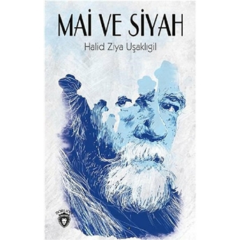 Mai Ve Siyah Halid Ziya Uşaklıgil