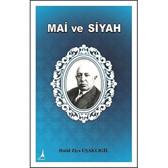 Mai Ve Siyah Halid Ziya Uşaklıgil