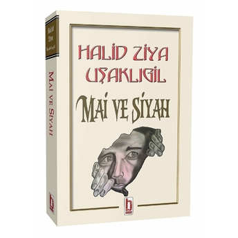 Mai Ve Siyah Halid Ziya Uşaklıgil