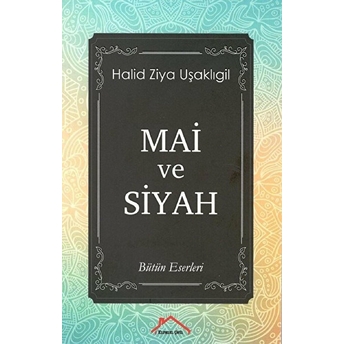 Mai Ve Siyah Halid Ziya Uşaklıgil