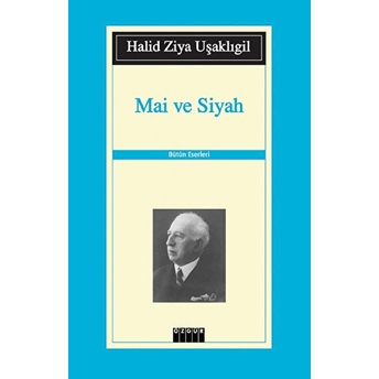 Mai Ve Siyah Halid Ziya Uşaklıgil