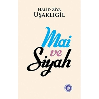 Mai Ve Siyah Halit Ziya Uşaklıgil