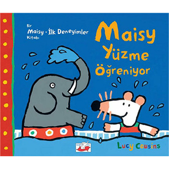 Maisy - Yüzme Öğreniyor Lucy Cousins