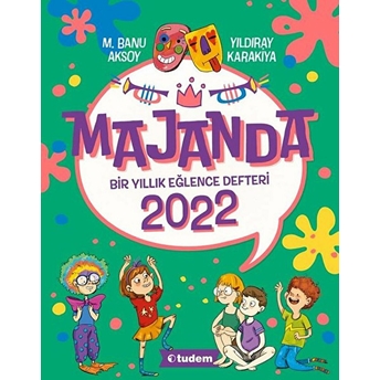 Majanda 2022 - Bir Yıllık Eğlence Defteri M. Banu Aksoy, Yıldıray Karakiya