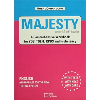 Majesty World Of Tests A Comprehensive Workbook For Yds, Toefl, Kpds And Proficiency Ömer Gökhan Ulum