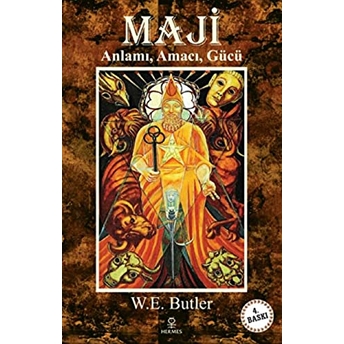 Maji Anlamı, Amacı, Gücü W. E. Butler