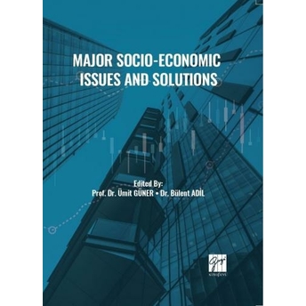 Major Socio-Economic Issues And Solutions Ümit Güner