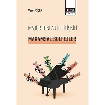 Majör Tonlar Ile Ilişkili Makamsal Solfejler Varol Çiçek