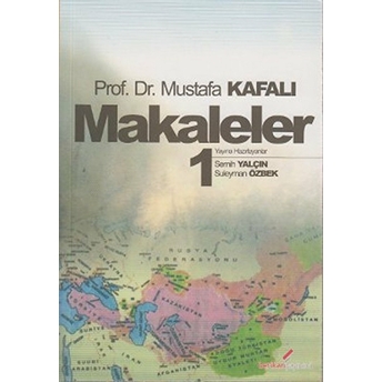 Makaleler 1 (Mustafa Kafalı) Mustafa Kafalı