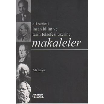 Makaleler Ali Şeriati Insan Bilim Ve Tarih Felsefesi Üzerine Ali Kaya