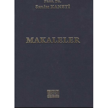 Makaleler Ciltli Selim Kaneti