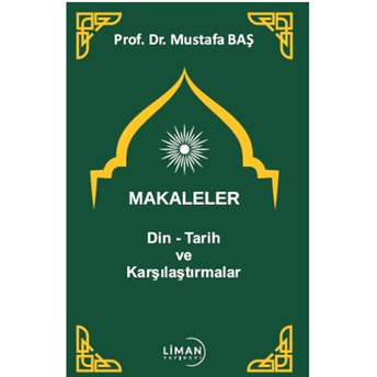 Makaleler Din - Tarih Ve Karşılaştırmalar Mustafa Baş