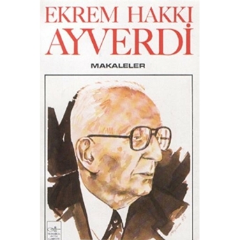 Makaleler Ekrem Hakkı Ayverdi