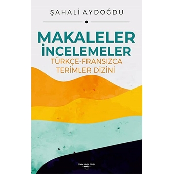 Makaleler Incelemeler - Şahali Aydoğdu