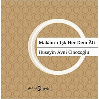 Makam-I Işk Her Dem Ali Hüseyin Avni Cinozoğlu