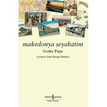 Makedonya Seyahatim Goltz Paşa