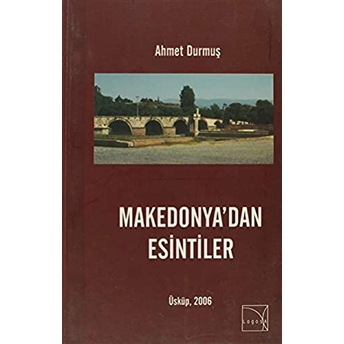 Makedonya'Dan Esintiler Ahmet Durmuş