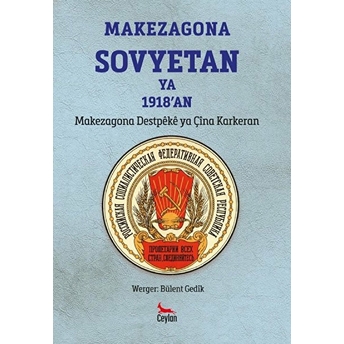 Makezagona Sovyetan Ya 1918'An - Bülent Gedik