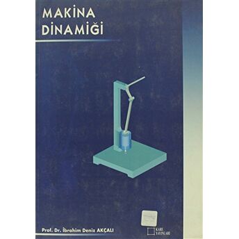 Makina Dinamiği Ibrahim Deniz Akçalı