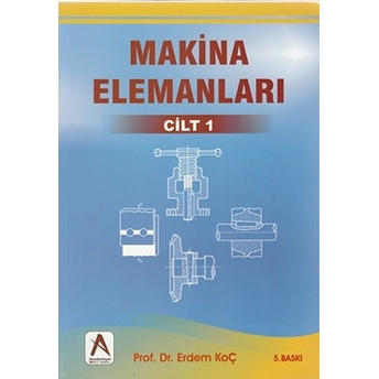 Makina Elemanları 1. Cilt