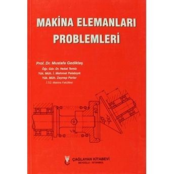 Makina Elemanları Problemleri - I. Mehmet Palabıyık