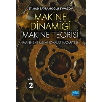 Makine Dinamiği - Makine Teorisi Cilt 2