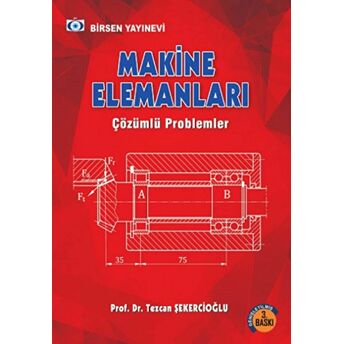 Makine Elemanları Çözümlü Problemler Tezcan Şekercioğlu