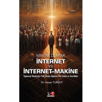 Makine Olarak Internet Vs Internet‐Makine Hasan Turgut