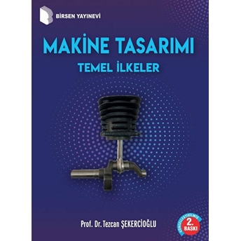 Makine Tasarımı Temel Ilkeler Tezcan Şekercioğlu