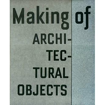 Making Of Architectural Objects Ciltli Cemal Emden