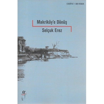 Makriköy'e Dönüş Selçuk Erez