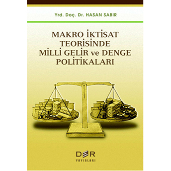 Makro Iktisat Teorisinde Milli Gelir Ve Denge Politikaları