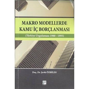 Makro Modellerde Kamu Iç Borçlanması-Şevki Özbilen