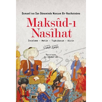 Maksud-I Nasihat (Inceleme - Metin - Tıpkıbasım - Dizin)