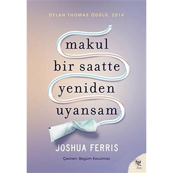 Makul Bir Saatte Yeniden Uyansam Joshua Ferris