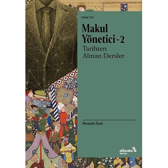 Makul Yönetici - 2: Tarihten Alınan Dersler Mustafa Özel