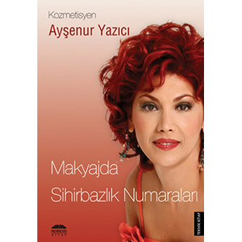 Makyajda Sihirbazlık Numaraları Ayşenur Yazıcı