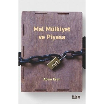 Mal Mülkiyet Ve Piyasa - Adem Esen