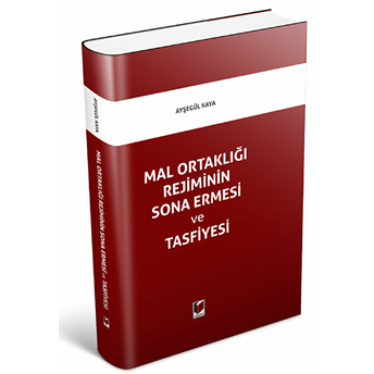 Mal Ortaklığı Rejiminin Sona Ermesi Ve Tasfiyesi Ciltli Ayşegül Kaya