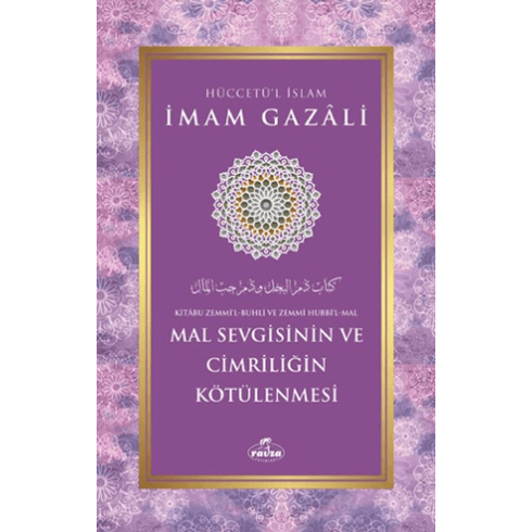 Mal Sevgisinin Ve Cimriliğin Kötülenmesi Imam Gazali