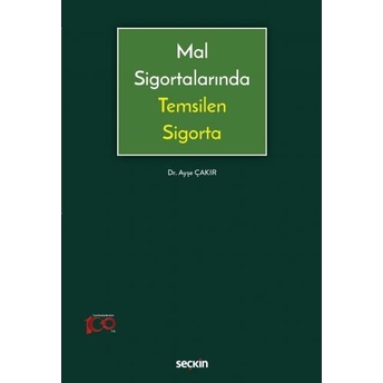 Mal Sigortalarında Temsilen Sigorta Ayşe Çakır