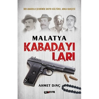 Malatya Kabadayıları Ahmet Dinç