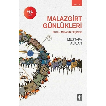 Malazgirt Günlükleri Mustafa Alican