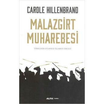 Malazgirt Muharebesi Carole Hillenbrand