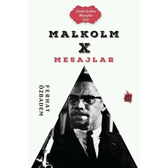 Malcolm X Mesajlar Ferhat Özbadem