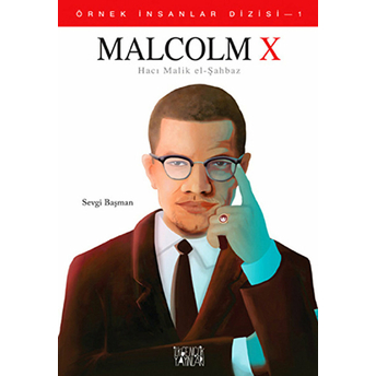 Malcolm X - Örnek Insanlar Dizisi 1 Sevgi Başman